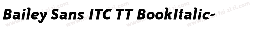 Bailey Sans ITC TT BookItalic字体转换